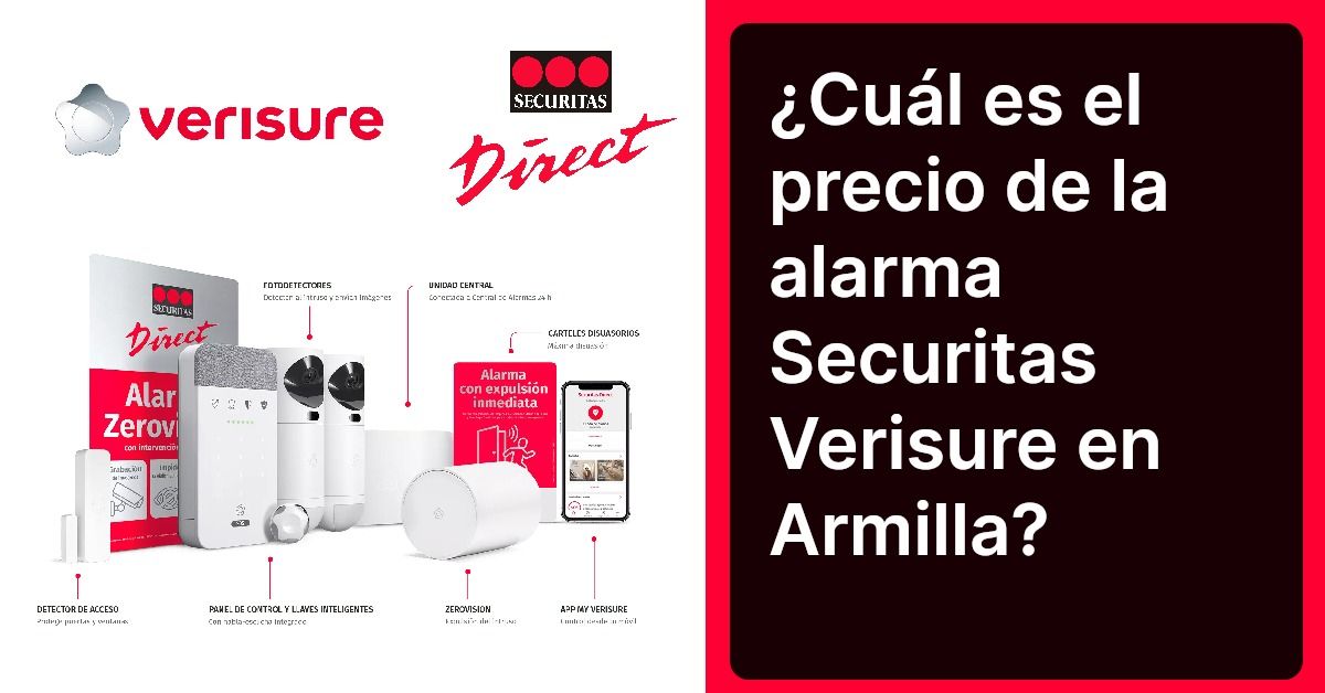 ¿Cuál es el precio de la alarma Securitas Verisure en Armilla?